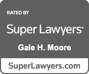 Super Lawyers Gale H. Moore Super Lawyers Gale H. Moore